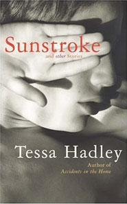 Sunstroke by Tessa Hadley