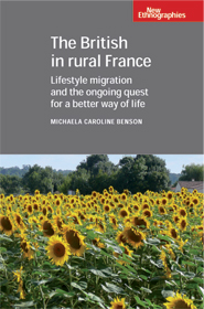 Front cover of 'The British in Rural France: Lifestyle Migration and the Ongoing Quest for a Better Way of Life'