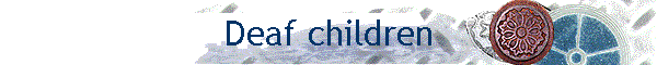 Deaf children
