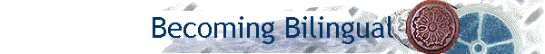 Becoming Bilingual