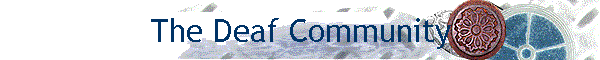 The Deaf Community