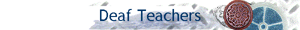 Deaf Teachers