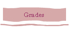 Grades