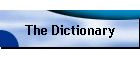 The Dictionary