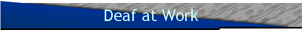 Deaf at Work