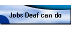 Jobs Deaf can do