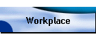 Workplace