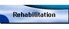 Rehabilitation