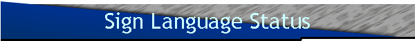 Sign Language Status