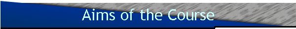 Aims of the Course