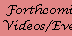 Diary of Forthcoming Videos/Events