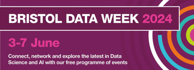 Bristol Data Week 3rd - 7th June.  Connect, network and explore the latest in Data Science and AI with our free programme of events