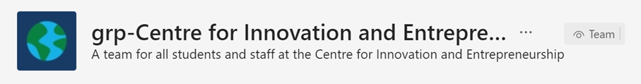 grp-Centre for Innovation and Enterpreneurship. A team for all students and staff at the Centre for Innovation and Enterpreneurship.